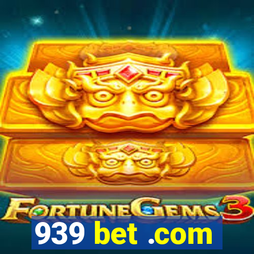 939 bet .com